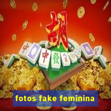 fotos fake feminina